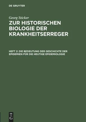 Produktbild von Die Bedeutung der Geschichte der Epidemien für die heutige Epidemiologie
