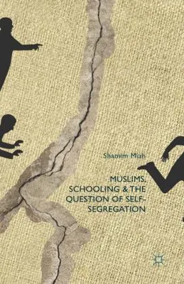 Obrázok produktu pre Muslims, Schooling and the Question of Self-Segregation
