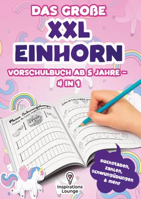 Produktbild von Vorschule Übungsheft ab 5 für Mädchen - Das große XXL Einhorn Vorschulbuch