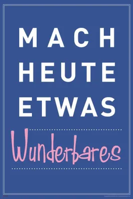Produktbild von Motivational Mach heute etwas wunderbares - Poster - 61x91,5