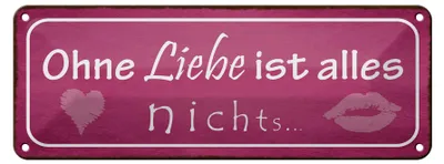 Produktbild von Blechschild Spruch 27x10cm ohne Liebe ist alles nichts Kuss Dekoration