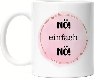 Produktbild von Nö! Einfach Nö! Tasse Lustig Sarkasmus Büro Mitarbeiterin Kollegin Geschenk Beste Freundin
