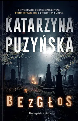 Zdjęcie produktu dla Katarzyna Puzyńska: Bezgłos - powieść kryminalna