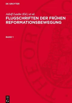 Produktbild von Flugschriften der frühen Reformationsbewegung, Band 1, Flugschriften der frühen Reformationsbewegung Band 1