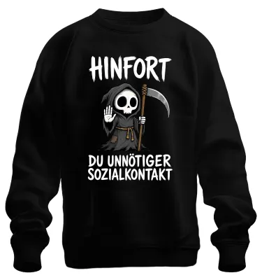 Produktbild von Hinfort Du Unnötiger Sozialkontakt Statement Sarkasmus Ruhe Sweatshirt Pullover, Schwarz, M