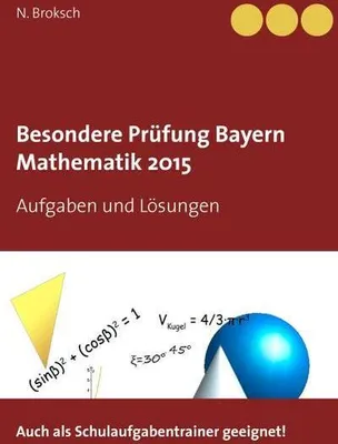 Zdjęcie produktu dla Besondere Prüfung Bayern Mathematik 2015