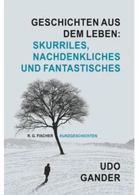 Obrázok produktu pre Geschichten aus dem Leben: Skurriles, Nachdenkliches und Fantastisches