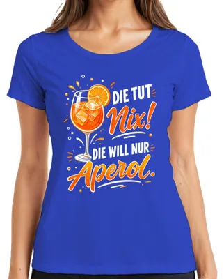 Produktbild von Die tut nix! Die will nur Aperol Spritz Sommer Damen Mädelsabend Damen T-Shirt, Blau, L