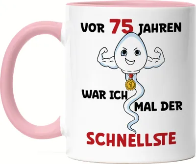 Produktbild von Vor 75 Jahren War Ich Mal Der Schnellste Tasse Rosa Happy Birthday Glückwünsche 75. Geburtstag Let's Party Dance