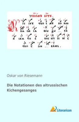 Produktbild von Die Notationen des altrussischen Kichengesanges