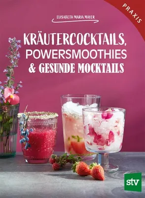Produktbild von Kräutercocktails, Powersmoothies & gesunde Mocktails