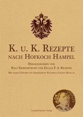 Produktbild von K. u. K. Rezepte nach Hofkoch Hampel