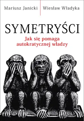 Produktbild von Symetryści - Mariusz Janicki, Wiesław Władyka (Literatur, Publizistik auf Polnisch)