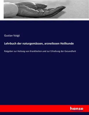 Image de Lehrbuch der naturgemässen, arzneilosen Heilkunde