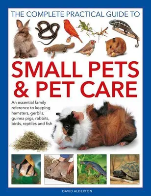 Produktbild von Small Pets and Pet Care, The Complete Practical Guide to