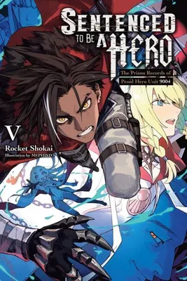 Obrázok produktu pre Sentenced to Be a Hero, Vol. 5 (Light Novel)