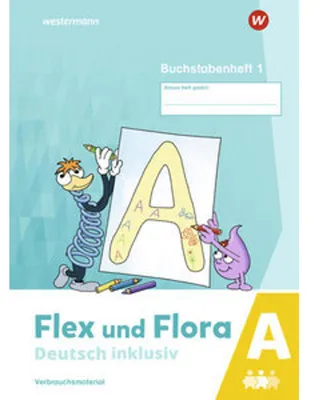 Image de Flex und Flora - Deutsch inklusiv. Buchstabenheft 1 inklusiv (A)