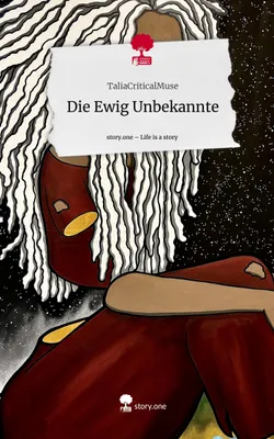 Produktbild von Die Ewig Unbekannte. Life is a Story - story.one