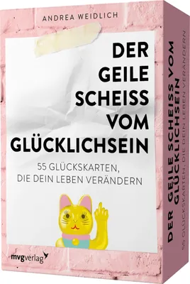 Produktbild von Der geile Scheiß vom Glücklichsein - 55 Glückskarten, die dein Leben verändern