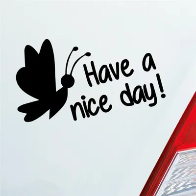 Produktbild von Auto Aufkleber Have a nice day! Schmetterling süß Frühling 15x10 cm Schwarz Glanz Sticker Heckscheibenaufkleber