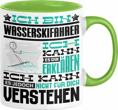 Produktbild von Wasserskifahrer Geschenk Kaffee-Tasse Geschenkidee für Wasserskifahrer Ich Bin Wasserskifahrer Ich Kann Es Dir Erklären Jedoch Nicht Für Dich Verstehen Spruch Lustig (Grün)