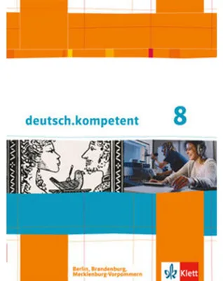 Produktbild von deutsch.kompetent. Schülerbuch mit Onlineangebot 8. Klasse. Ausgabe für Berlin, Brandenburg, Mecklenburg-Vorpommern