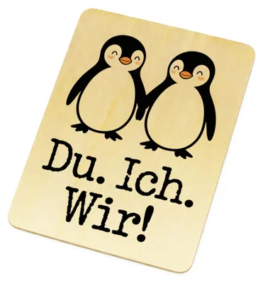 Produktbild von Pinguin Liebe Du. Ich. Wir! Postkarte aus Holz