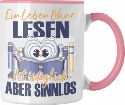 Produktbild von Trendation - Lesen Tasse Geschenk Spruch Leseratte Bücherwurm Geschenkidee Ein Leben Ohne Lesen (Rosa)