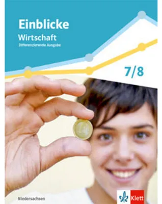 Produktbild von Einblicke Wirtschaft 1. Schulbuch Klasse 7/8. Differenzierende Ausgabe Niedersachsen