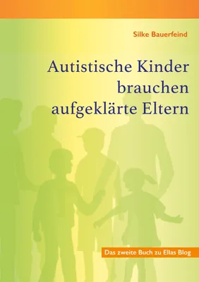 Produktbild von Autistische Kinder brauchen aufgeklärte Eltern