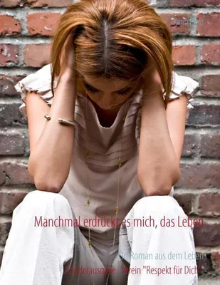 Zdjęcie produktu dla Manchmal erdrückt es mich, das Leben