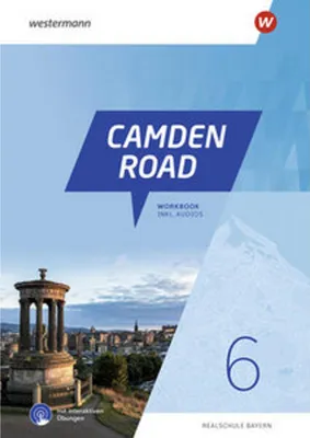 Produktbild von Camden Road 6. Workbook mit Audios und interaktiven Übungen. Für Realschulen in Bayern