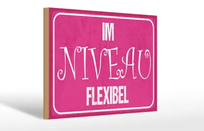 Produktbild von Holzschild Spruch 30x20cm Im NIVEAU flexibel