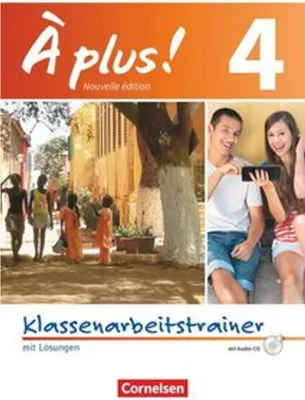 Produktbild von À plus! Nouvelle édition. Band 4. Klassenarbeitstrainer mit Audio-CD