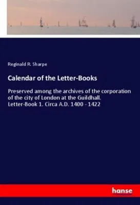 Immagine prodotto di Calendar of the Letter-Books