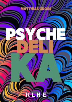 Obrázok produktu pre Psychedelika: Reisen an die Grenzen des Bewusstseins