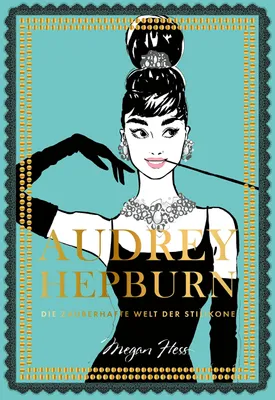 Image de Audrey Hepburn: Die zauberhafte Welt der Stilikone Band 3