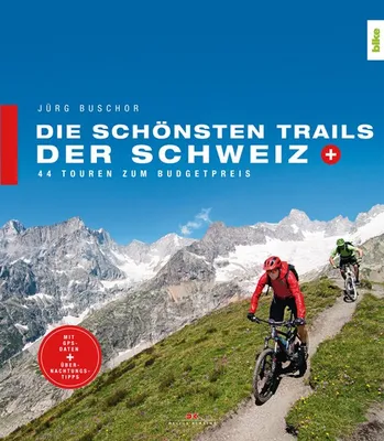 Zdjęcie produktu dla Die schönsten Trails der Schweiz