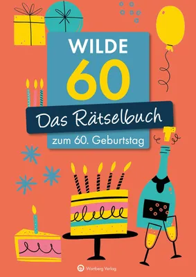 Produktbild von Wilde 60! Das Rätselbuch zum 60. Geburtstag