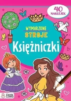Productafbeelding van Księżniczki. Wymarzone stroje - praca zbiorowa