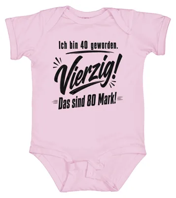 Obrázok produktu pre Mám 40 rokov. Štyridsať. To sú 80 mark. Vyjadrenie. Sarkazmus. Body, ružová farba, veľkosť 3/6