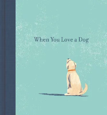 Produktbild von When You Love a Dog