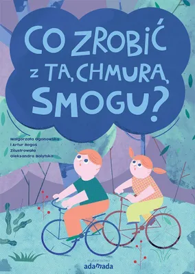 Immagine prodotto di Co zrobić z tą chmurą smogu? Książka dla dzieci