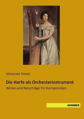 Produktbild von Die Harfe als Orchesterinstrument