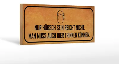 Produktbild von Holzschild Spruch 27x10cm hübsch sein reicht nicht Bier