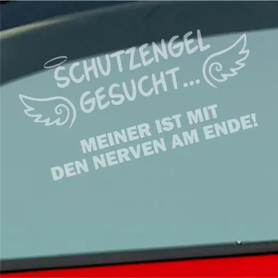 Produktbild von Auto Aufkleber Schutzengel Gesucht Meiner ist mit den Nerven am Ende! 15x8 cm Milchglas Sticker Heckscheibenaufkleber