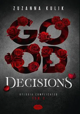 Obrázek produktu pro Good Decisions. Dylogia Complicated. Tom 2