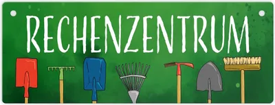 A green sign with the text 'Rechenzentrum' and various garden tools below.
