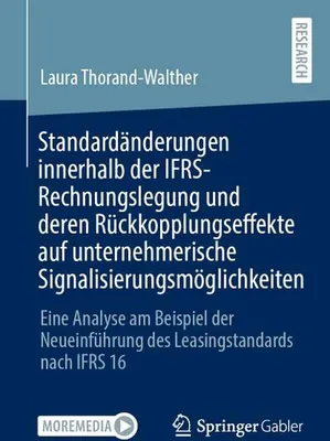 Obrázok produktu pre Standardänderungen innerhalb der IFRS-Rechnungslegung und deren Rückkopplungseffekte auf unternehmerische Signalisierungsmöglichkeiten
