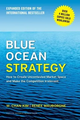 Zdjęcie produktu dla Blue Ocean Strategy, Expanded Edition